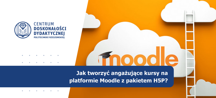 Zaproszenie na szkolenie: Jak tworzyć angażujące kursy na platformie Moodle z H5P?
